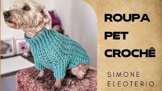 ROUPA PET CROCHÊ FAÇA E VENDA Simone Eleoterio