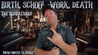 Birth School Work Death | 2024 Version |  @MowiMovesToMars