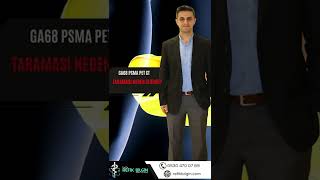 GA68 PSMA PET CT TARAMASI NEDEN İSTENİR? - DR REFİK BİLGİN