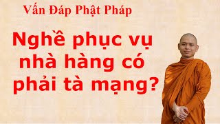 2519. Nghề phục vụ nhà hàng có phải tà mạng?