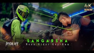 Sangarsha @neonriderkey-run ( official video) ☘️🥰💕