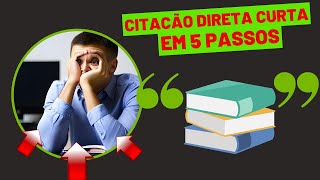 Como Fazer Citação Direta Curta em 5 Passos! Aprenda Citação Direta Curta TCC!