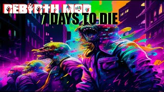 #7daystodie #rebirth #horde #vod - REBIRTH MOD - First Horde