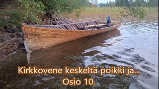 Kirkkovene keskeltä poikki ja...