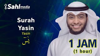 1 jam (1 hour) surah YASIN merdu dan menyejukkan hati - Ahmad Al-Nufais