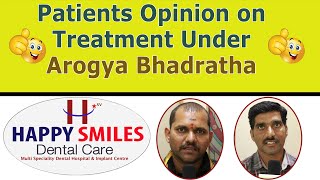 Best Arogya Bhadratha Treatment @ Happy Smiles Dental Care || Dr Chandra Shekar Alladi || DCH