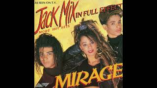 Mirage - Jack Mix In Full Effect