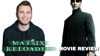 The Matrix Reloaded - Movie Review