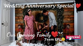 OUR GROWING FAMILY & WEDDING VOWS | WEDDING ANNIVERSARY SPECIAL | TEAM EFG