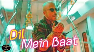 Dil Mein Baat | Dil Wali Baat | Dil Tu Hi Bataa | Dil Ki Baat Main Jaanu | Latest Hindi | #DjClub117