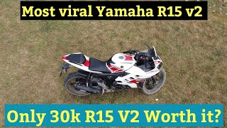 Most viral Yamaha R15 only 30k worth it? | Yamaha R15 v2, Yamaha R15 v3, Yamaha R15 v4, Yamaha R15 M