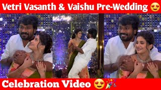 Siragadikka Aasai Muthu Pre - Wedding Celebration Video 😍🎉 Vetri Vasanth & Vaishu | Cine Talkies