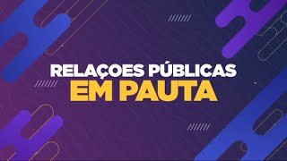 Relações Públicas em Pauta - Aula 1 - O que faz um profissional de Relações Públicas?