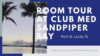 Room Tour at Club Med Sandpiper Bay by Pilkington Travels