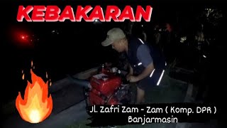 165 # PANGGILAN JIWA # Menuju Kebakaran / 10.11 # Jl. Zafri Zam - Zam ( Komp. DPR ) Banjarmasin