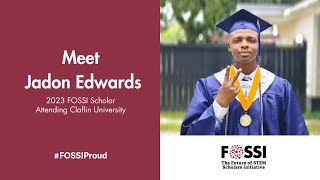 2023 FOSSI Scholar, Jadon Edwards, Talks About When He Realized He Was Good at Stem