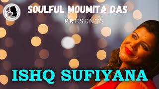 Ishq Sufiyana || Cover by Moumita Das || The Dirty Picture