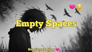 Empty Spaces | Heartbreak Song 🎵 💔 | Emotional Pop Ballad Song 🎵 ❤️ 💔