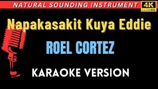 Napakasakit Kuya Eddie - Roel Cortez (HD Karaoke Version)