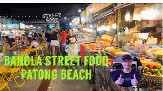 Bangla Street Food in Patong Beach, Phuket Thailand. 🇹🇭