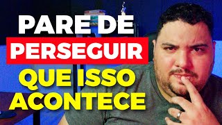 O QUE ACONTECE QUANDO VOCE PARA DE PERSEGUIR O(A) EX?