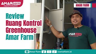 Review Ruang Kontrol Greenhouse Amar Farm @amarfarm.id