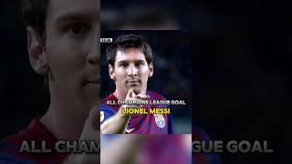 All Champions League Goal Lionel Messi 🇦🇷🔥🔥🐐🐐 Part 1 #shorts #footballshorts #footballskills  #messi