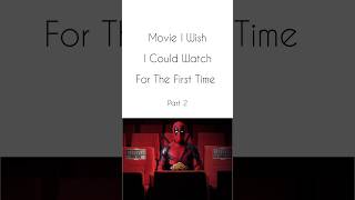 Movies I Wish I Could Watch For The First Time - Part 2 | Movies You Should Watch #moviescenes