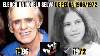 COMO ESTÃO OS PERSONAGENS DE SELVA DE PEDRA 1986? | ANTES E DEPOIS|ELENCO 1972