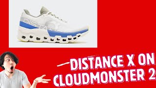 Distance X  On Cloudmonster 2: The Perfect Shoe for Crushing Long Distances!"