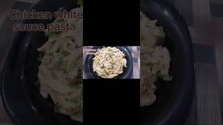 Chicken white sauce pasta (creamy and yummy pasta )#youtubeshorts#shorts