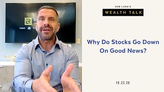 Why Do Stocks Go Down On Good News?