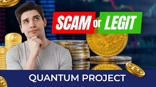 Quantum Project Review: Scam😱 or legit✅? Best UK Crypto Trading Platform? Honest Review Revealed! 🥵