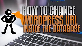 How To Change Your WordPress URL In The Database