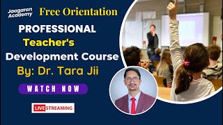 "Professional Teachers Development Course" By: Dr. Tara Jii | Online Program for Teachers