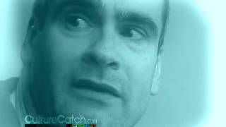 Henry Rollins on CultureCatch.com