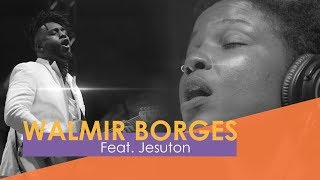 Walmir Borges - Sexual Healing part. Jesuton (Webclipe Oficial)