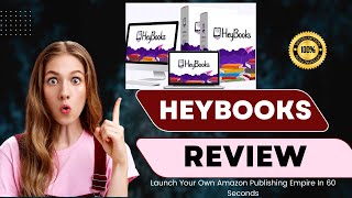 HeyBooks Review & Bonuses - Tap into the $100 Billion Amazon Kindle Publishing Industry