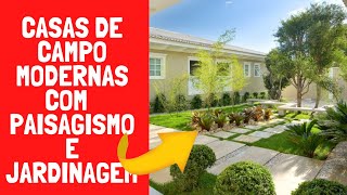 Casas De Campo Modernas Com Paisagismo E Jardinagem | Casa De Campo