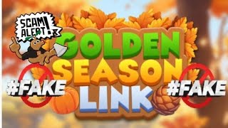 Golden Season Link (Early Access) 🚩Massive Scam!🚩❌ BEWARE ❌