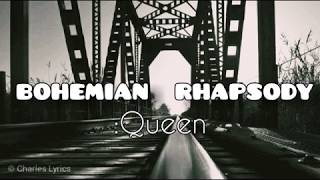 Queen - BOHEMIAN RHAPSODY (LYRICS)