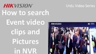 How to search Event video clips and Pictures in NVR in Urdu