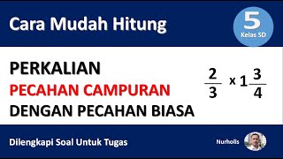 Perkalian  pecahan biasa dengan campuran - Matematika Kelas 5