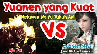 SOUL LAND 3 PUTRA TANG SAN - BATTLE. HEBAT YUANEN YEHUI MELAWAN TUBUH API WE YU