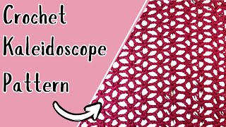 HOW TO CROCHET KALEIDOSCOPE PATTERN - Easy Pattern Tutorial