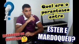 Afinal de contas, Mardoqueu era tio ou primo de Ester?!