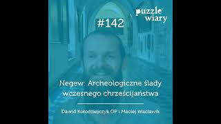 142: Negew: Archeologiczne ślady wczesnego chrześcijaństwa