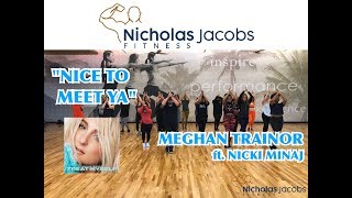 NICE TO MEET YA Meghan Trainor ft Nicki Minaj Dance Fitness