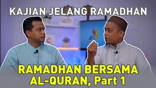 Kajian Ramadhan: Ramadhan Bersama Al-Quran, Part. 1