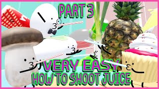 Roblox - Part 3 How to Shoot Juices in Juice Party - Secret Staycation